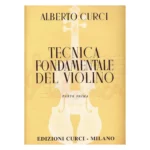 Alberto Curci Tecnica fondamentale del violino ParteI