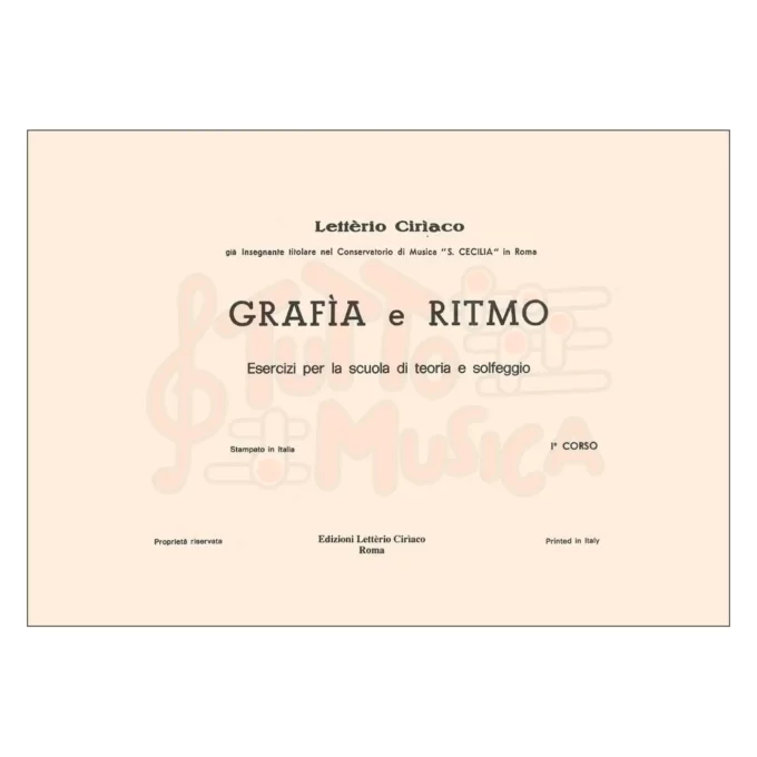 Letterio Ciriaco Grafia e ritmo, esercizi per la scuola di teoria e solfeggi I corso