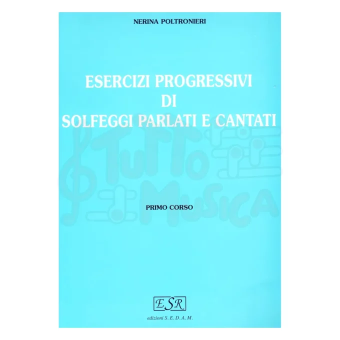 Marina Poltronieri esercizi progressivi di solfeggi parlati e cantati 1 corso