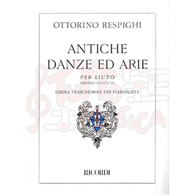 ANTICHE DANZE ED ARIE PER LIUTO OTTORINO RESPIGHI