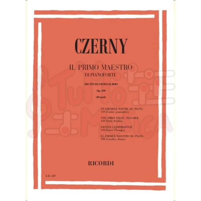 CZERNY IL PRIMO MAESTRO DI PIANOFORTE 100 STUDI GIORNALIERI OP. 599