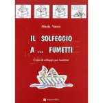 Maria Vacca il solfeggio a fumetti Vol 1