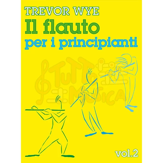 TREVOR WYE IL FLAUTO PER PRINCIPIANTI VOL.2 METODO PER FLAUTO RIVERBERI SONORI