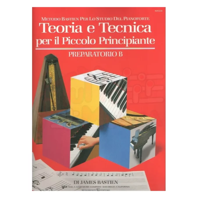 BASTIEN J. TEORIA E TECNICA LIVELLO PREPARATORIO B PER IL PICCOLO PRINCIPIANTE WP2331