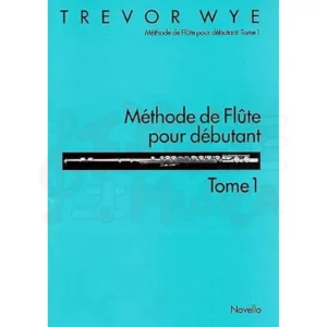 Trevor Wye Mèthode de Flùte pour dèbutant Tome 1