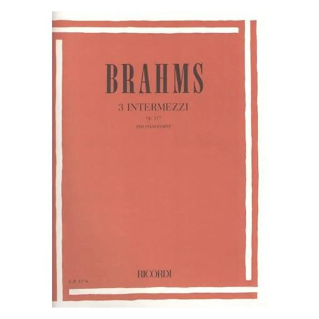 Brahms Tre Intermezzi per pianoforte Op. 117