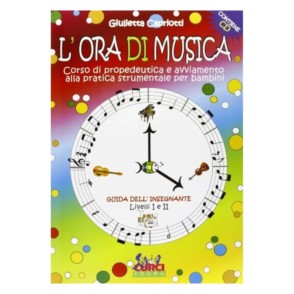Giulietta Capriotti L'ora di musica guida all'insegnante livelli 1 e 2